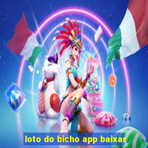 loto do bicho app baixar